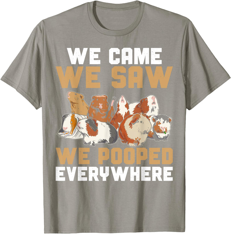 Guinea Pig Lover Clothing Funny Guinea Pig We Came We Saw We Pooped Everywhere T-Shirt - Slate Grey