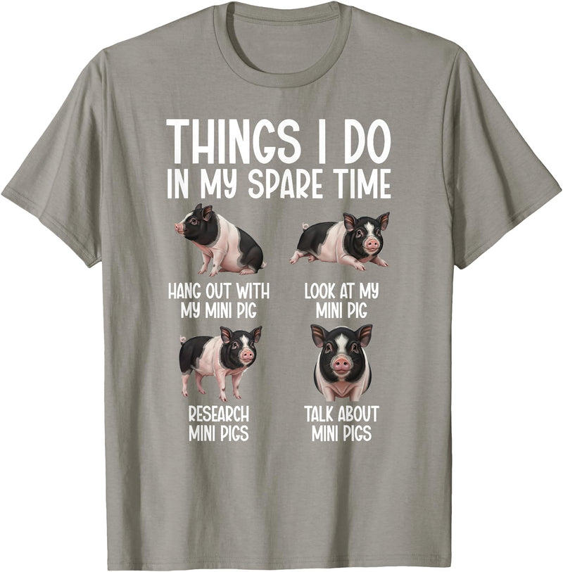 Funny Mini Pigs For Mini Pig Lover Things I Do Mini Pig Lover Mini Pigs T-Shirt - Slate Grey