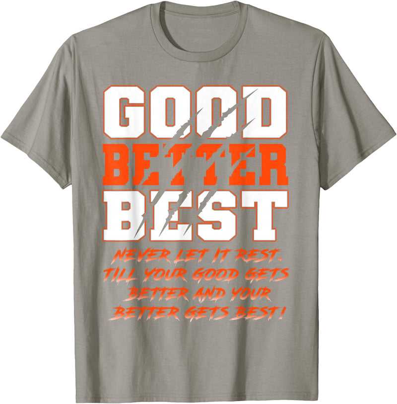 Good Better Best Inspirational Outfit Good Better Best Never Let It Rest Funny Motivation Bear T-Shirt - Slate Grey