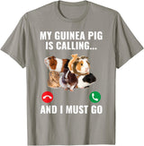 Guinea Pig Lover Apparel Furry Potato Pets My Guinea Pig Calls and I Must Go T-Shirt - Slate Grey