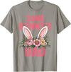 Funny Some Bunny's Dad Cute Rabbit Family Birthday T-Shirt in Slate Grey