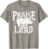 Praise The Lard Gift Ideas Barbecue BBQ Grill Pig Meat Pork Quote T-Shirt - Slate Grey