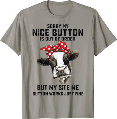 Funny Sorriy My Nice Buttons Is Out of Order Cows T-Shirt