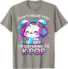 Kawaii Rabbit Can’t Hear You I’m Listening to K-Pop T-Shirt in Slate Grey