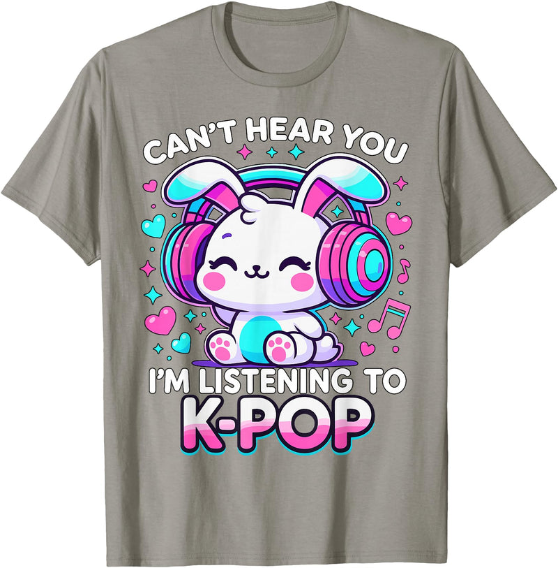 Kawaii Rabbit Can’t Hear You I’m Listening to K-Pop T-Shirt in Slate Grey