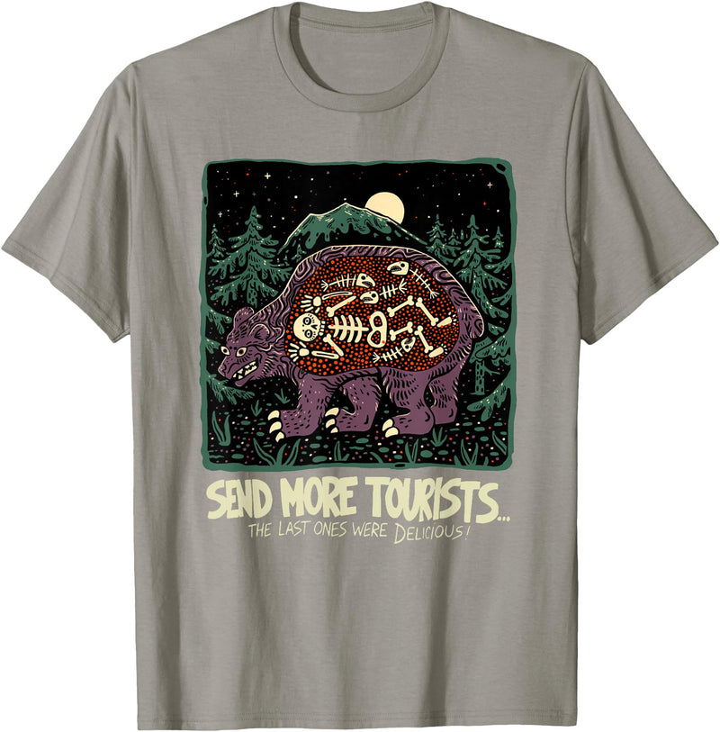 Send more tourists the last ones were delicious bear T-Shirt - Slate Grey