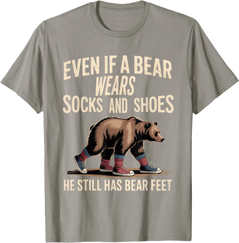 Silly Nature Puns Camping Laughs Bear Wears Shoes But Still Has Bear Feet - T-Shirt - Slate Grey