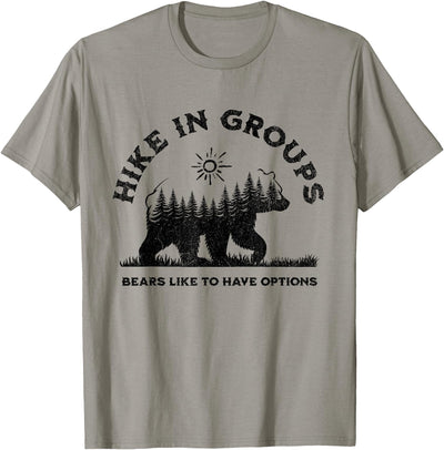 Hike in Groups Bears Like to Have Options Funny Camping T-Shirt