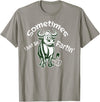 Funny Animal Quotes Co Sometimes I Just Be Fartin - Humorous Cow Fart Quote T-Shirt - Slate Grey