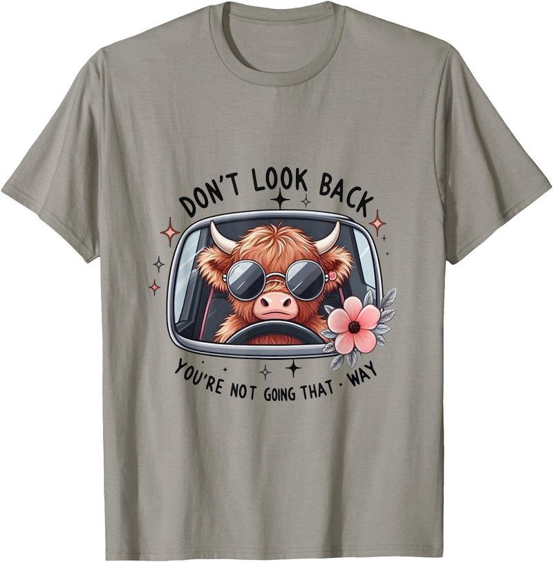 Don't Look Back You're Not Going That Way Cow Tee Don't Look Back You're Not Going That Way, Cow Funny T-Shirt - Slate Grey
