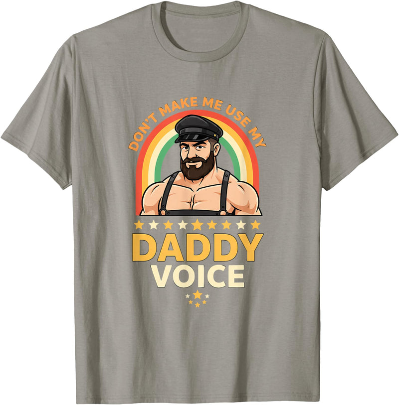 Rainbow Daddy Co Pride Daddy Voice Rainbow, Don't Make Me Use My Daddy Voice T-Shirt - Slate Grey