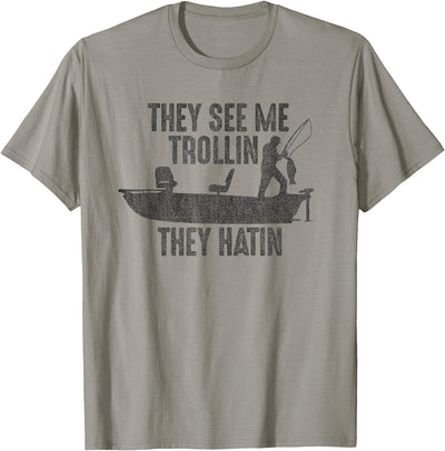 They See Me Trollin, They Hatin Funny Fishing T-Shirt
