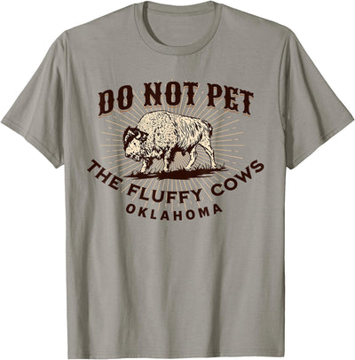 Oklahoma Buffalo Funny Quote Oklahoma Do Not Pet the Fluffy T-Shirt