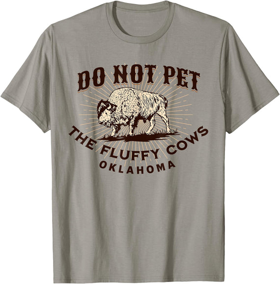 Oklahoma Buffalo Funny Quote Oklahoma Do Not Pet the Fluffy Cows Funny Bison Souvenir T-Shirt - Slate Grey