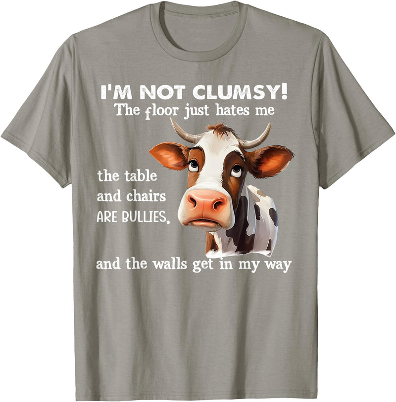 Funny Cow I'm Not Clumsy The Floor Tee Shirt Cow I'm Not Clumsy The Floor Just Hates Me The Table T-Shirt - Slate Grey