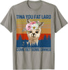 Mama Llama-Shirt Tina You Fat Lard Alpaca Women Llama-Shirt Tina You Fat Lard Funny Alpaca Mama Women Gift T-Shirt - Slate Grey