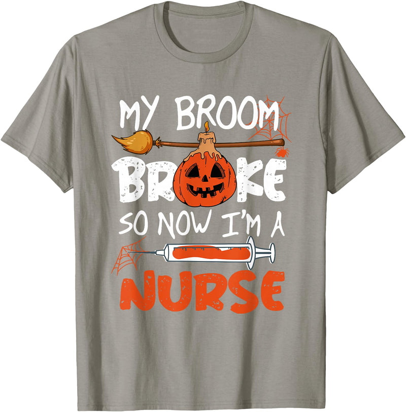 Halloween nurse shirt My Broom Broke So Now I'm A Nurse Funny Halloween T-Shirt - Slate Grey