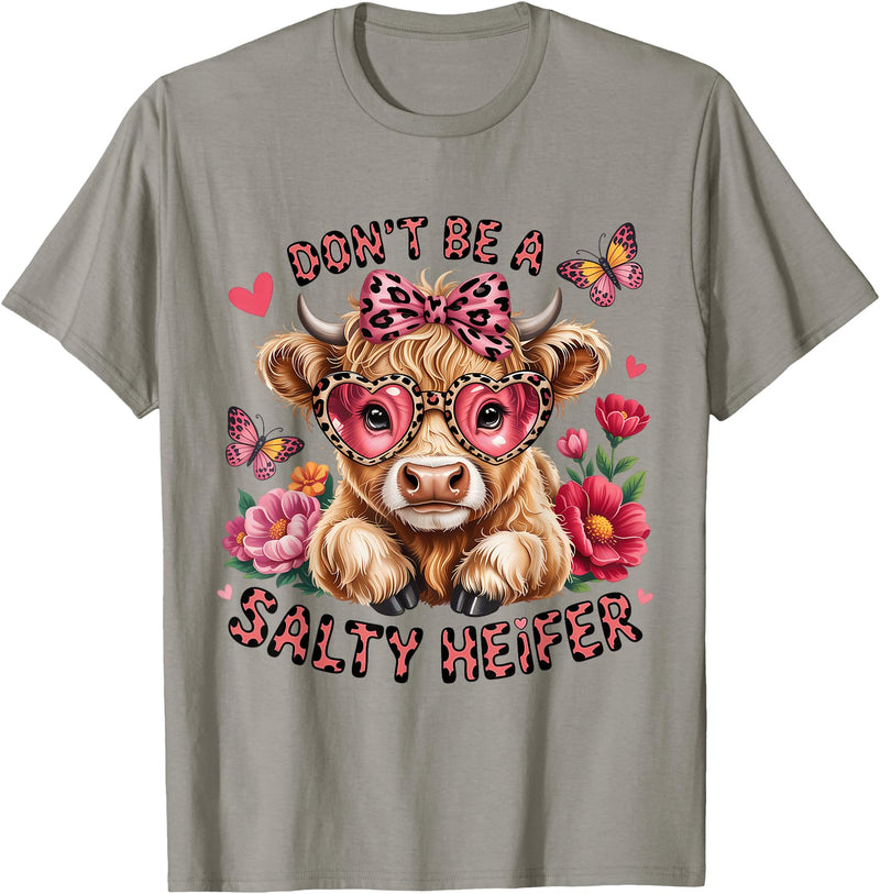 Cute Scottish Highlander Cow Designs Don't Be A Salty Heifer Cow Lover Funny Highland Cow T-Shirt - Slate Grey