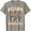 Funny Cowgirl Women Melanin Cow Girl Outfit Cowgirl for Women African Tee Melanin Cow Girl Outfit T-Shirt - Slate Grey