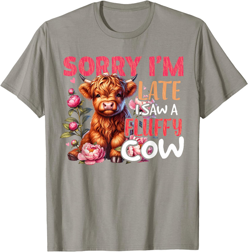 Sorry I'm Late I Saw A Fluffy Cow Cute Heifer Tee Sorry I'm Late I Saw A Fluffy Cow Cute Heifer Highland Cow T-Shirt - Slate