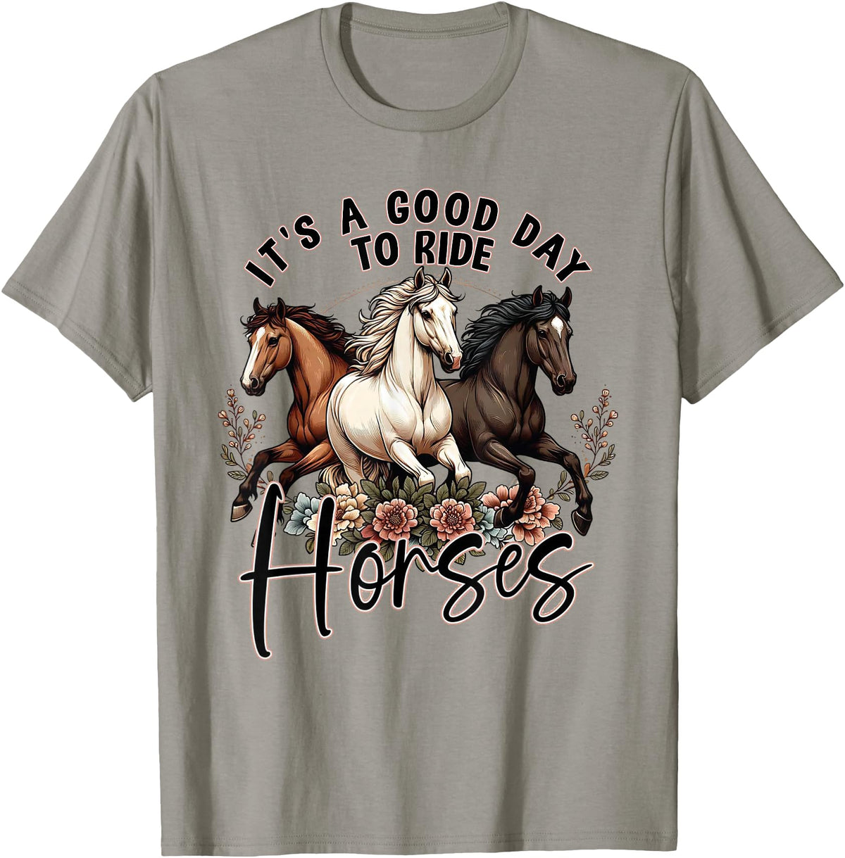 It's A Good Day to Ride Horses Floral Girls Womans T-Shirt - Slate Grey