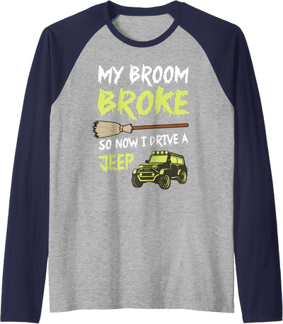 Halloween Funny Gift for Men Women Kids My Broom Broke so Now I Drive a Funny tee Off Road Raglan Baseball Tee