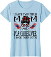 TeeaxArt Red Buffalo Mothers Day Gifts I Have Two Titles Mom And PCA Caregiver Buffalo Mothers Day T-Shirt - Baby Blue
