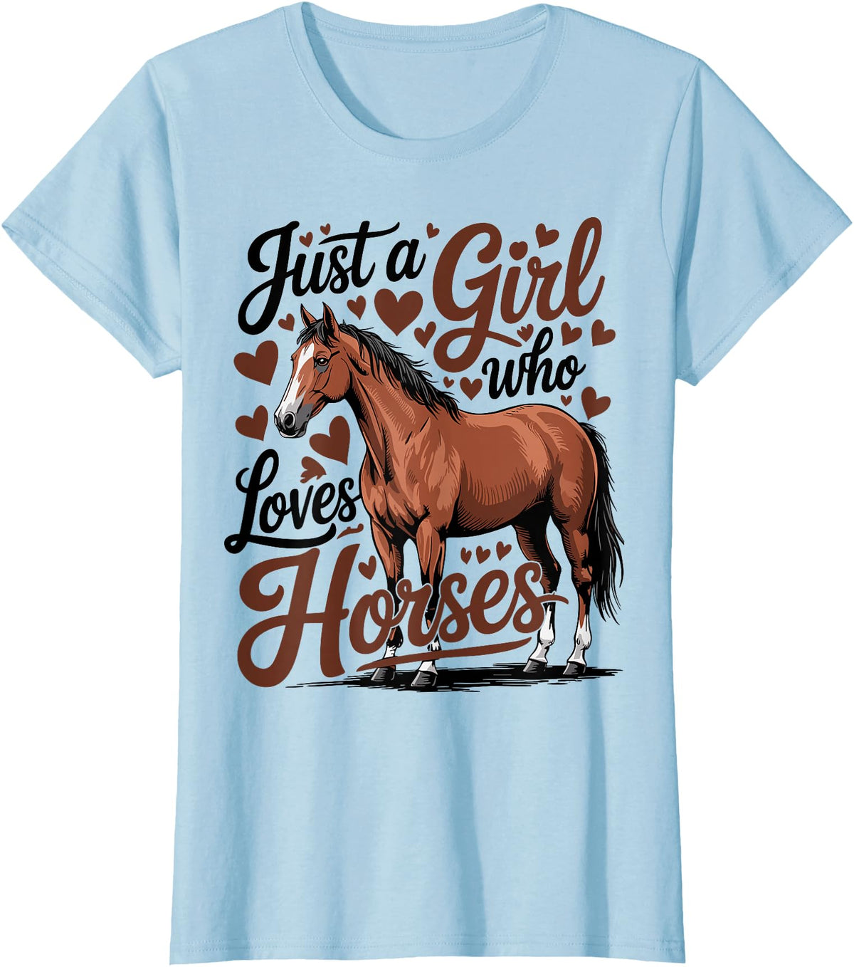 Funny Horse lover Horse Riding Just a Girl Who Loves Horses T-Shirt - Baby Blue