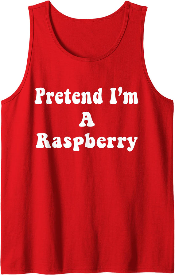 Pretend I Am A Raspberry Halloween Costume Quote Pretend I'm A Raspberry Costume Halloween Adults, Kids Tank Top - As