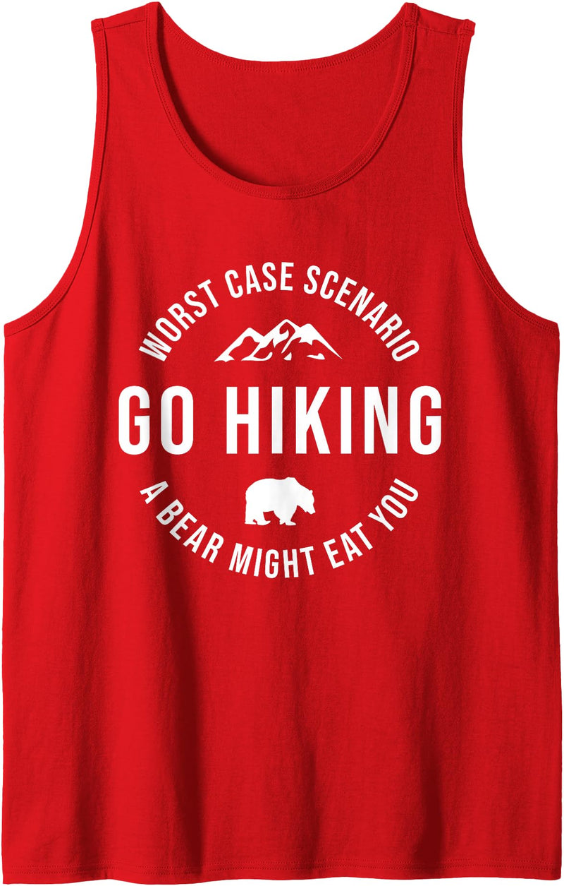 Worst Case Scenario Sarcastic Hiker Humor Outdoors GO HIKING Funny A Bear Might Eat You Mountains Sarcasm Hike Tank Top - Red
