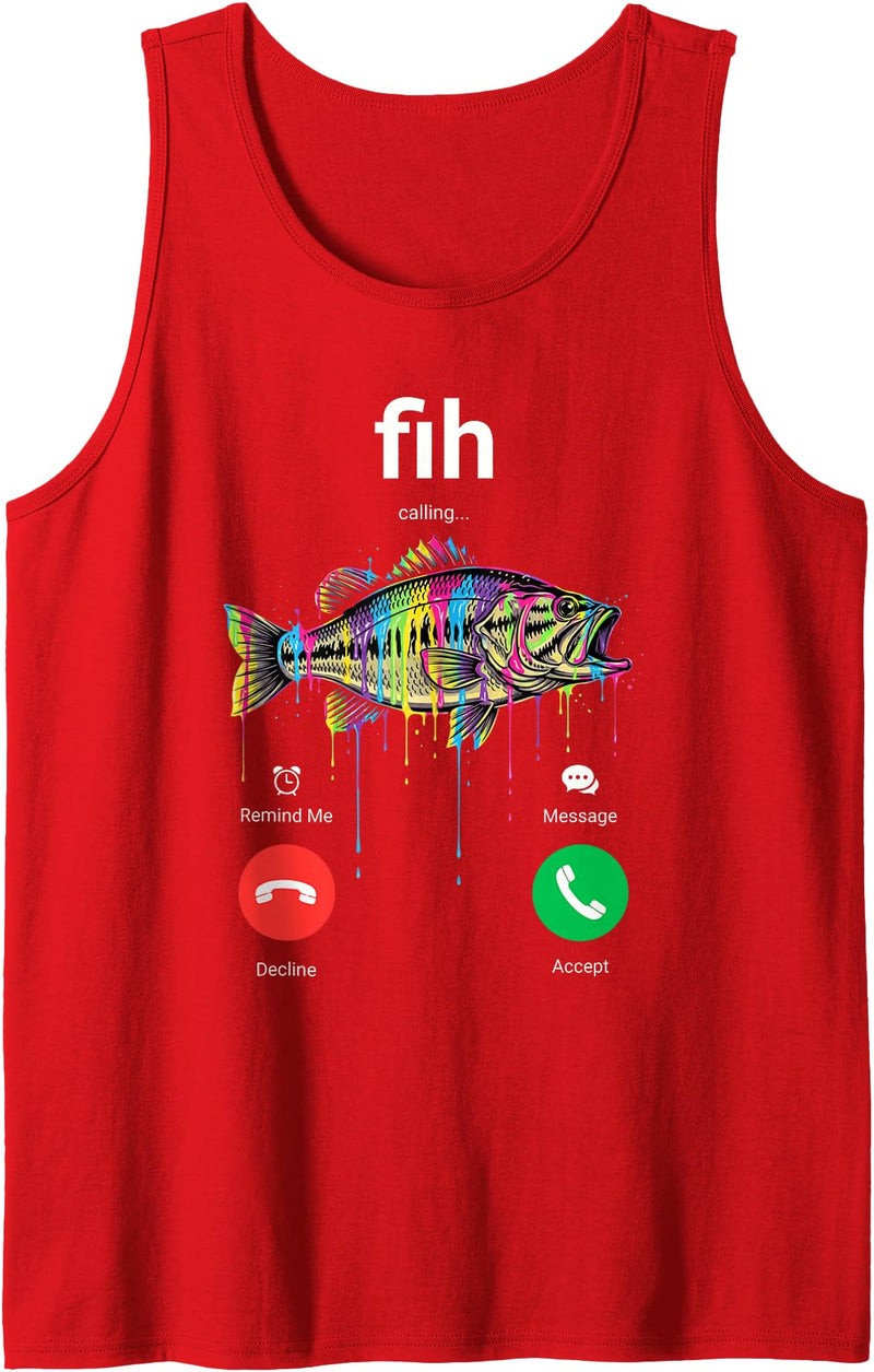 Fishing Humor fish calling Men Women Kid Fih Shirt Fih Calling Decline Accept Funny Phone Call Misspelled Fish Tank Top - Red