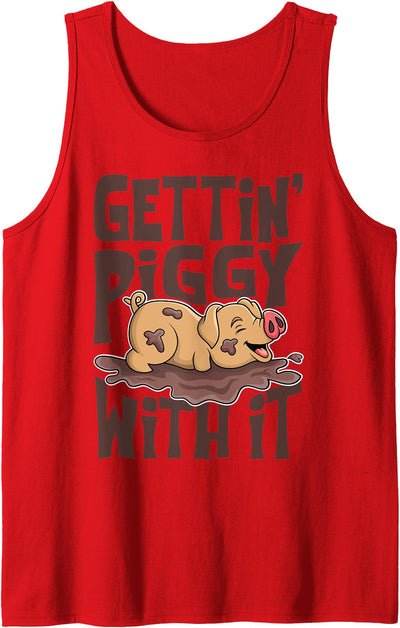 Gettin' Piggy With It, Farm Animals, Hog Lover, I Love Pigs Tank Top