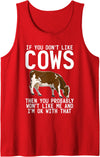 Cow Farmer Gifts If you dont like Cows then you probably wont like me Cow Tank Top - Red