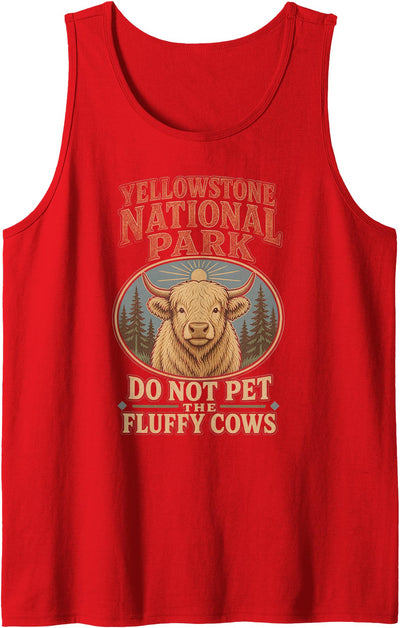 Yellowstone National Park Do Not Pet the Fluffy Cows Tank Top