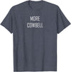 Mint Chip Productions More Cowbell Tee T-Shirt - Heather Blue