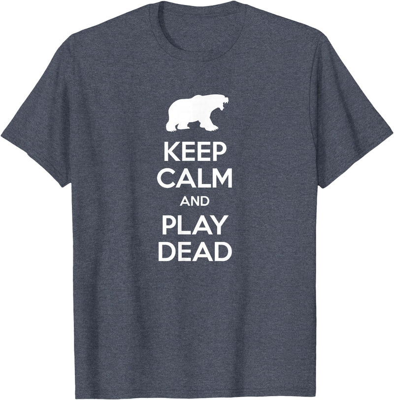 Funny Outdoor Shirts Keep Calm and Play Dead Funny Hiking Bear Survival T-Shirt T-Shirt - Heather Blue