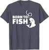 Fishing Born to fish T-Shirt - Heather Blue