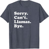 Funny Sorry Can't Llamas Bye Gift Funny Llama Gift for Men Women Boys or Girls T-Shirt - Heather Blue