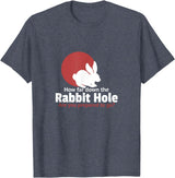 How Far in the Rabbit Hole Are You Ready to Go T-Shirt in Heather Blue