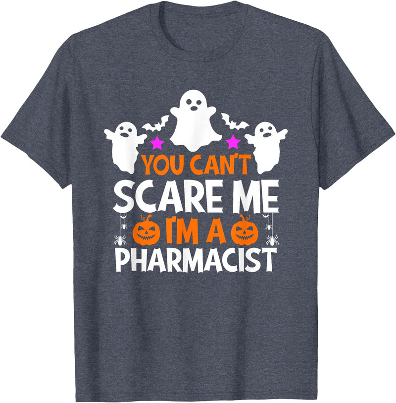 Pharmacist Halloween Shirt You Can't Scare Me I'm a Pharmacist Shirt Funny Halloween T-Shirt - Heather Blue