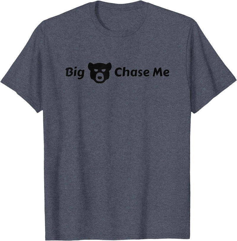 EatShirts Big Bear Chase Me Shirt Funny T-Shirt - Heather Blue