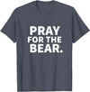 Pray For The Bear Zag Pray For The Bear T-Shirt - Heather Blue