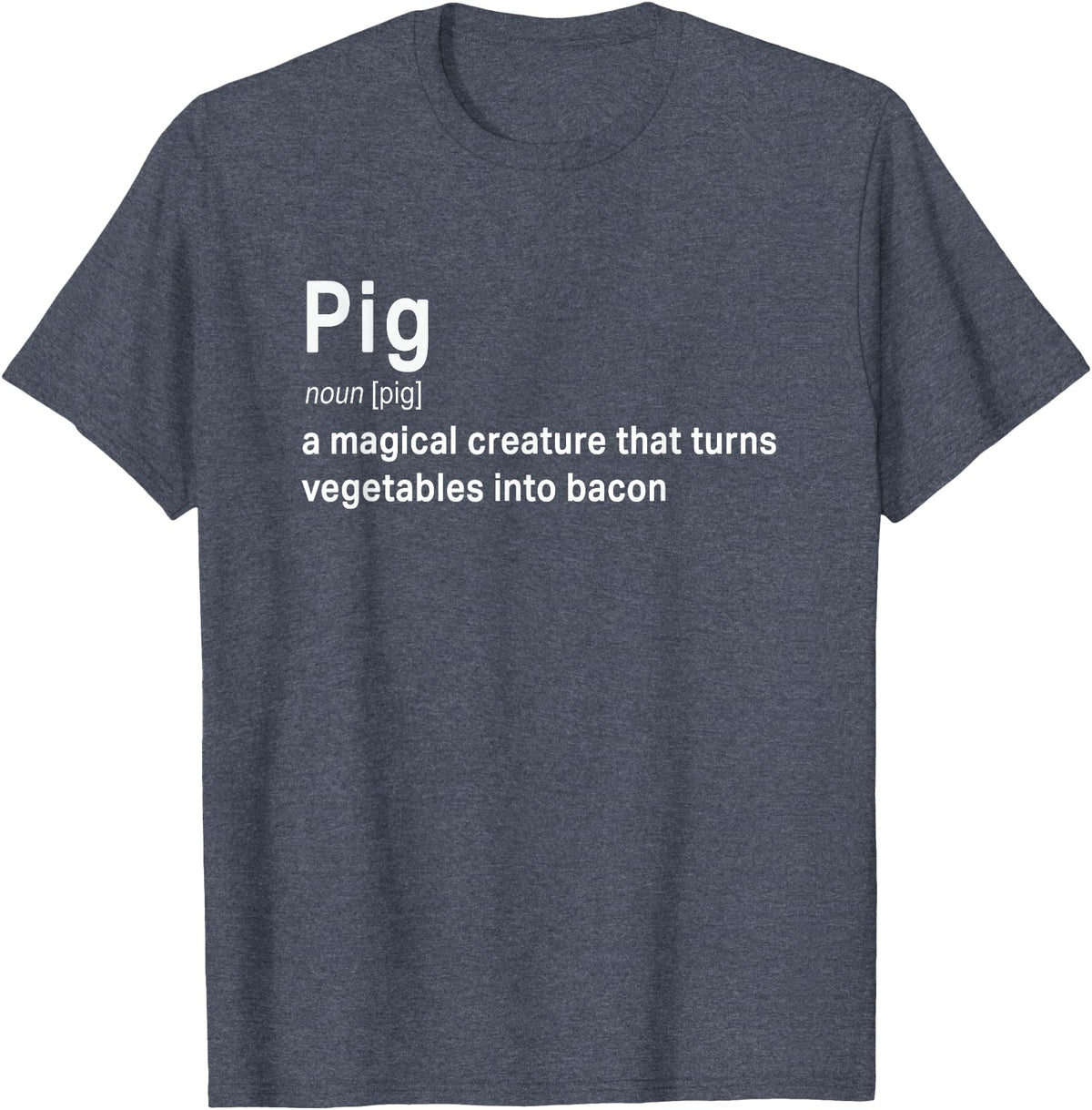 Best Top Pig Definition Quote Pun T-shirts Best Hilarious Pig and Bacon Definition Funny Gift T-Shirt - Heather Blue