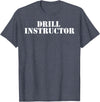 Military Drill Instructor Shirt Boot Camp Tee T-Shirt - Heather Blue