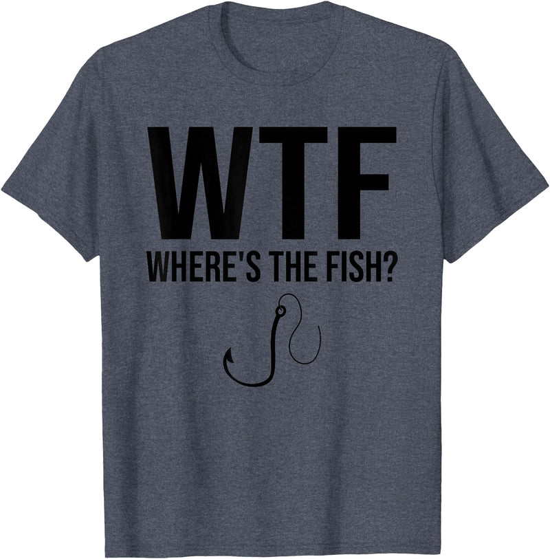 WTF Wheres The Fish Tee Funny Fishing, WTF Wheres The Fish T-Shirt - Heather Blue