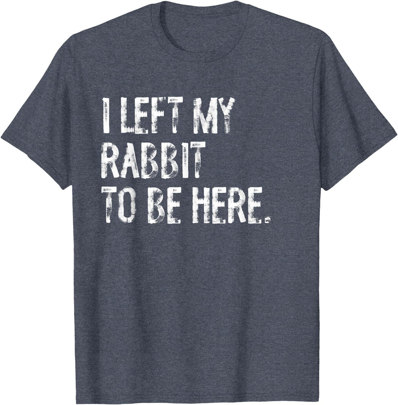 I Left My Rabbit to Be T-Shirt in Heather Blue