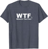 Funny Fishing Shirt WTF Shirt - Where's The Fish Shirt, Funny Fishing T-Shirt T-Shirt - Heather Blue