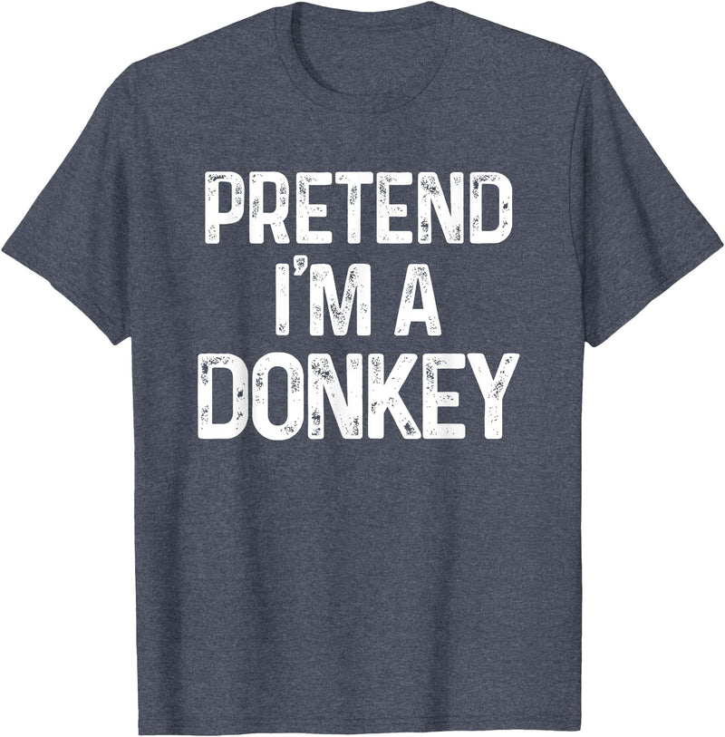 Pretend I'm A Donkey Funny Halloween Costume Pretend I'm A Donkey Last Minute Funny Halloween Costume T-Shirt - Heather Blue
