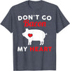 Don't Go Bacon My Heart Pig Designs Don't Go Bacon (Breaking) My Heart Funny Guinea Pig T-Shirt - Heather Blue
