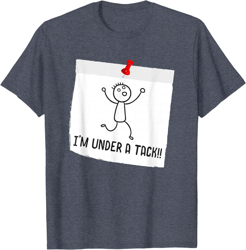 Funny Stick Figure Saying Tshirts I'm Under A Tack, Attack Funny Stick Figure Person T-shirt T-Shirt - Heather Blue